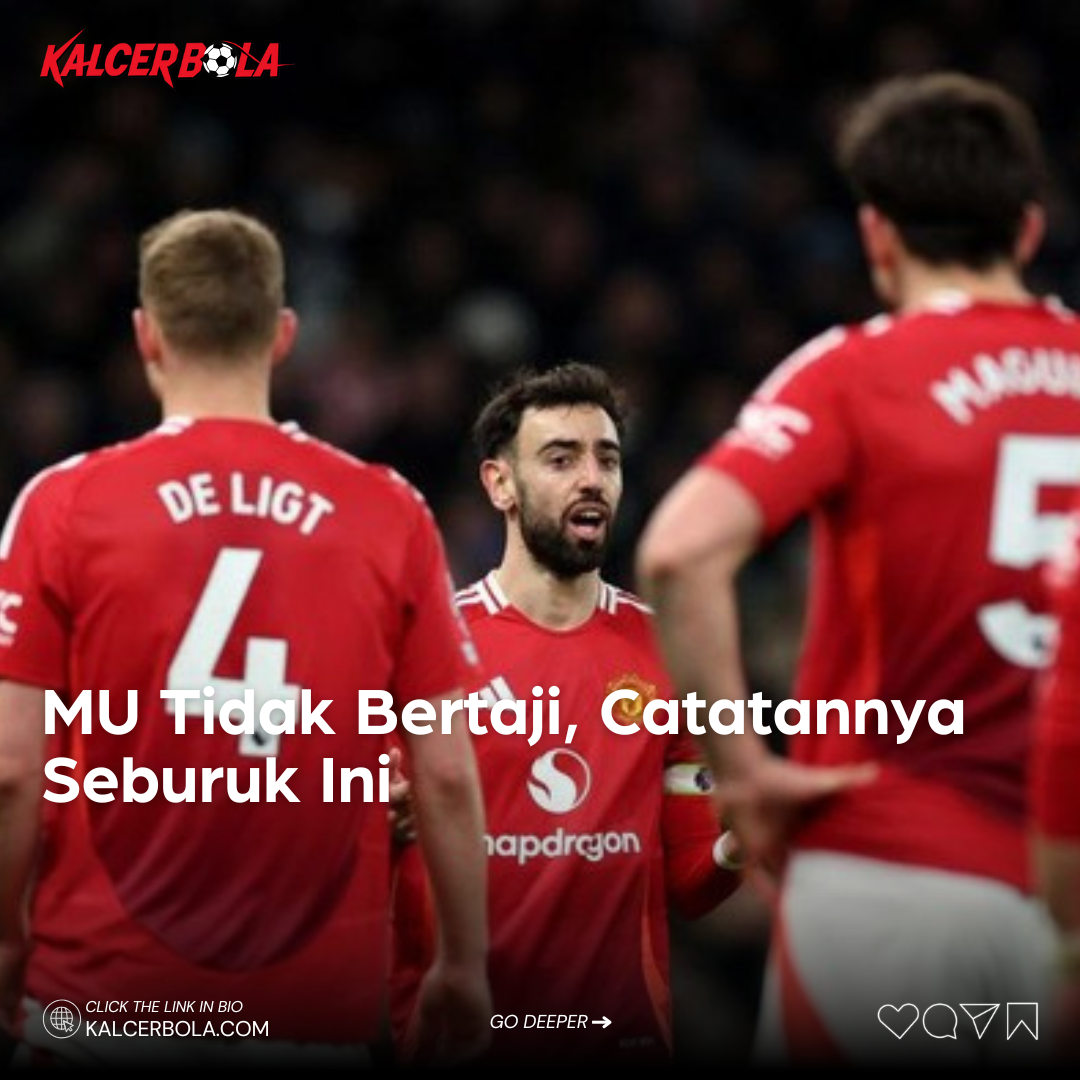 MU Tidak Bertaji, Catatannya Seburuk Ini