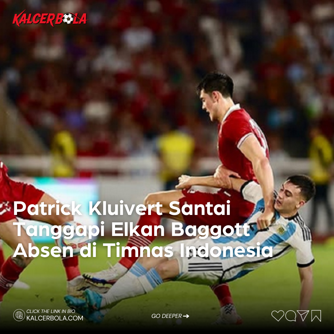 Patrick Kluivert Santai Tanggapi Elkan Baggott yang Fokus ke Klub dan Absen di Timnas Indonesia