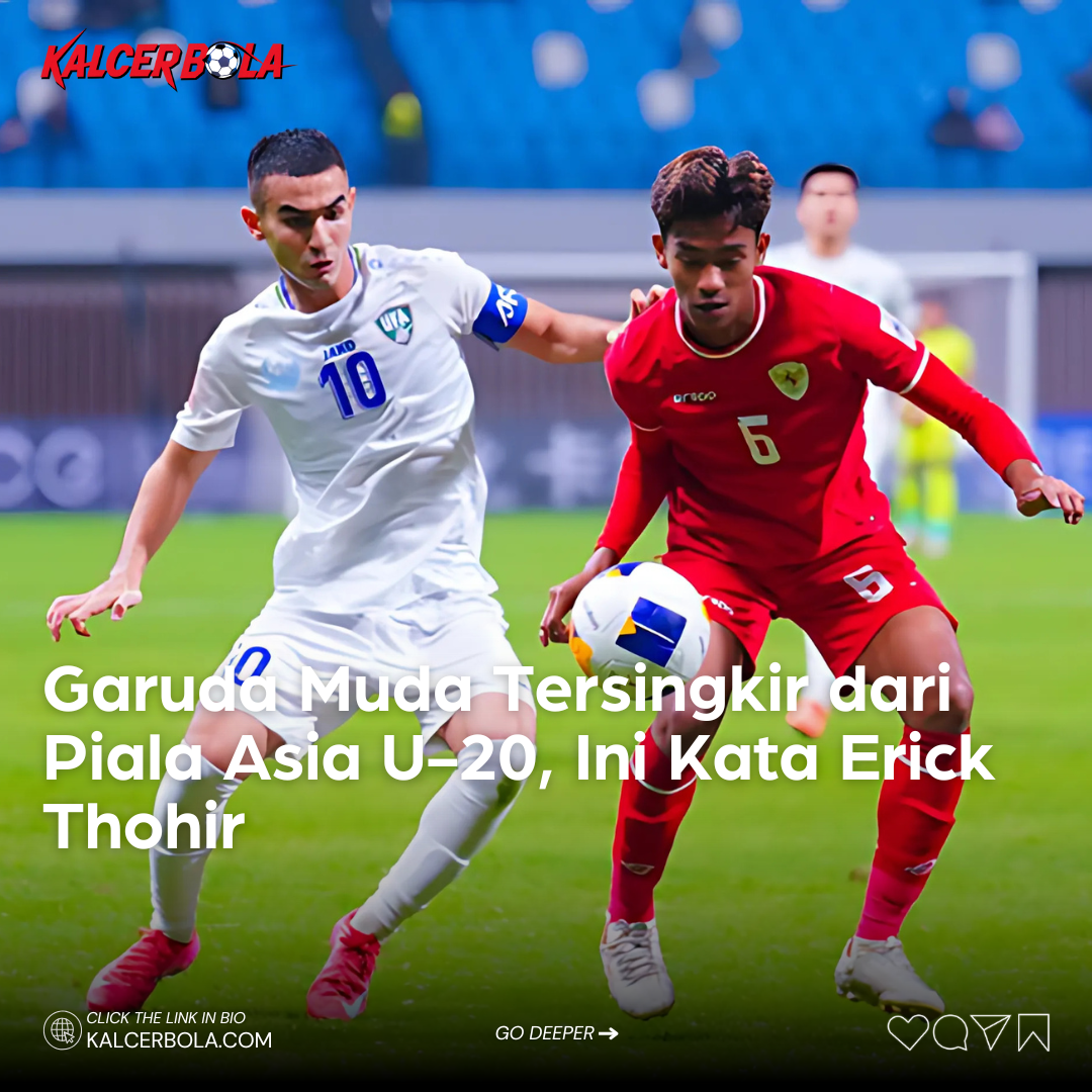 Garuda Muda Tersingkir dari Piala Asia U-20, Ini Kata Erick Thohir