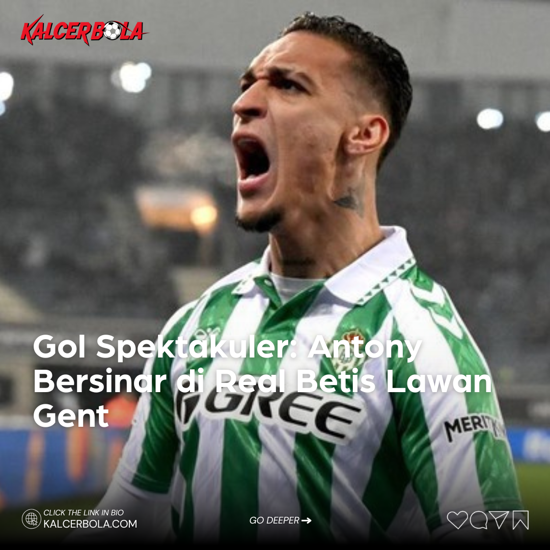 Antony Bersinar di Real Betis
