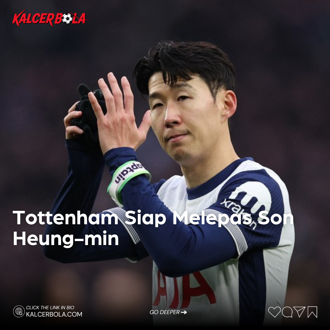 Tottenham Siap Melepas Son Heung-min
