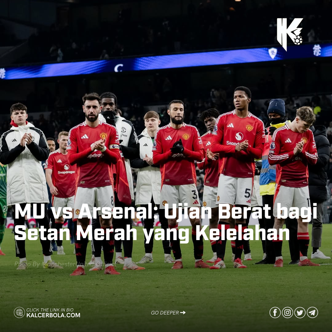 MU vs Arsenal: Ujian Berat bagi Setan Merah yang Kelelahan