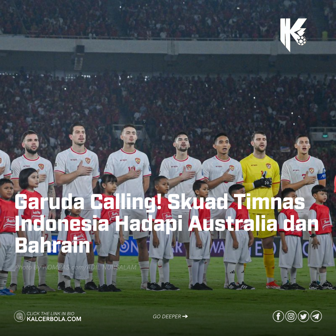 Garuda Calling! Skuad Timnas Indonesia Hadapi Australia dan Bahrain