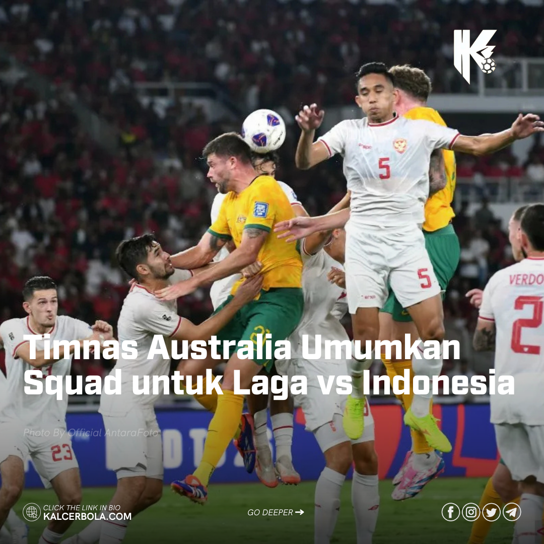 Timnas Australia Umumkan Squad untuk Laga vs Indonesia