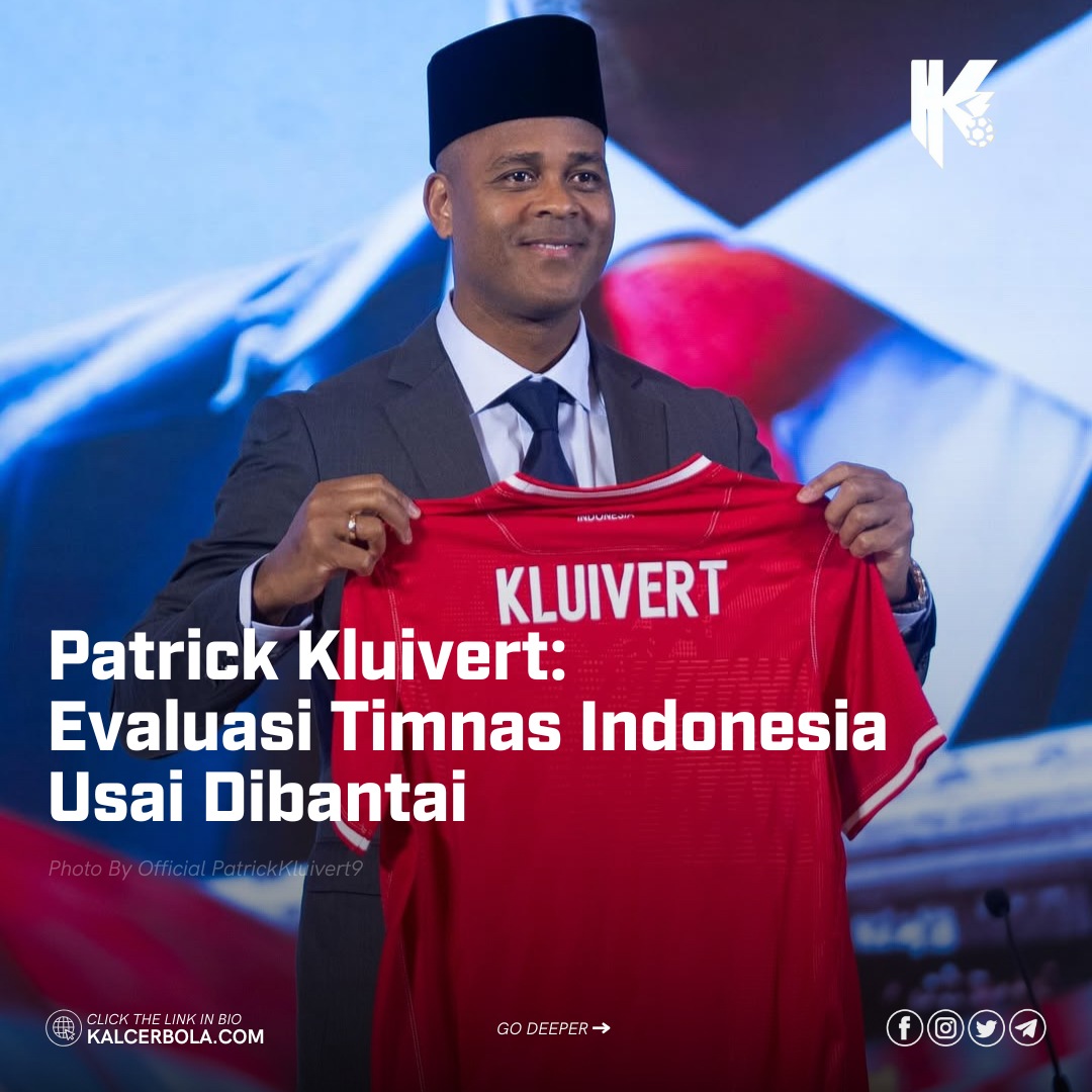 Patrick Kluivert: Evaluasi Timnas Indonesia Usai Dibantai