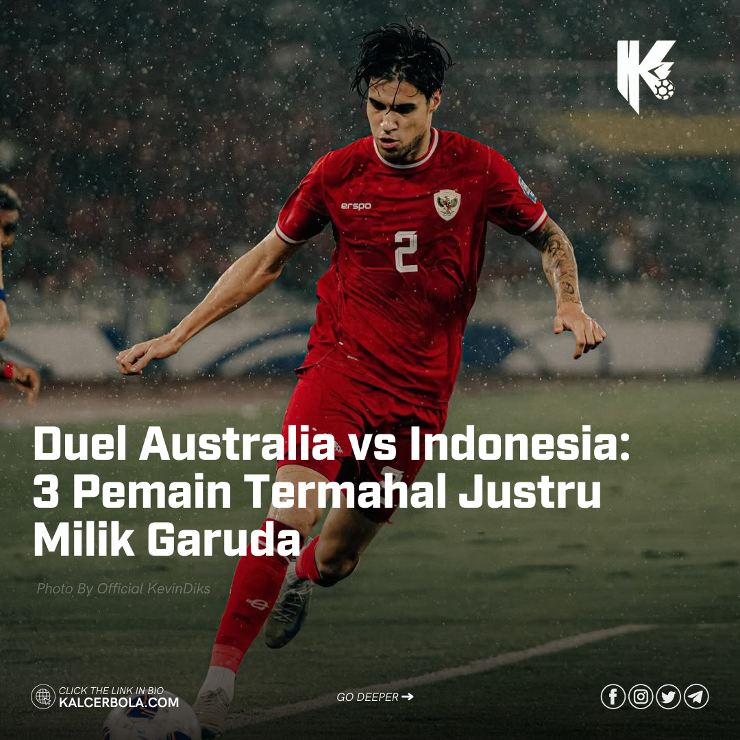 Duel Australia vs Indonesia: 3 Pemain Termahal Justru Milik Garuda