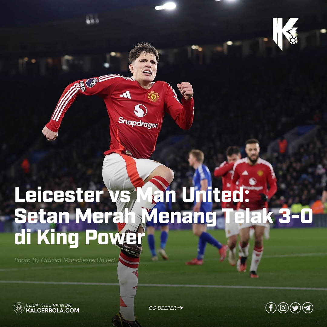 Leicester vs Man United: Setan Merah Menang Telak 3-0 di King Power
