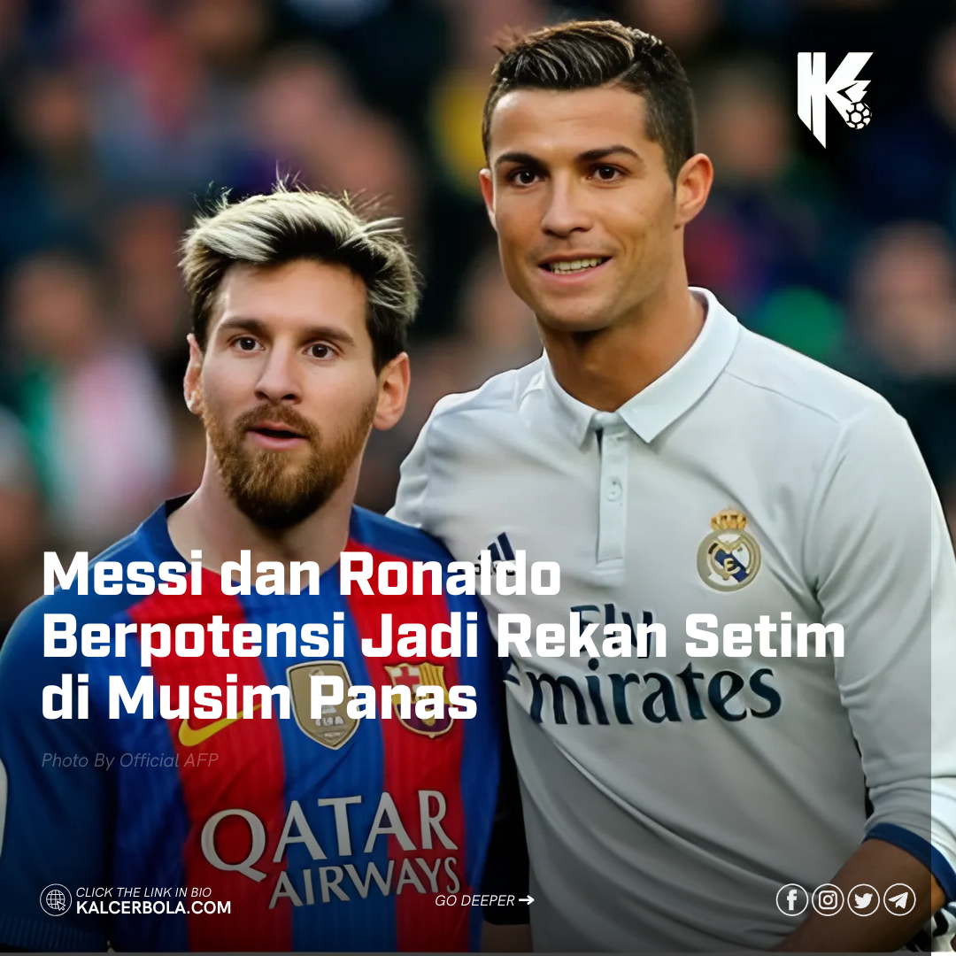 Messi dan Ronaldo Berpotensi Jadi Rekan Setim di Musim Panas
