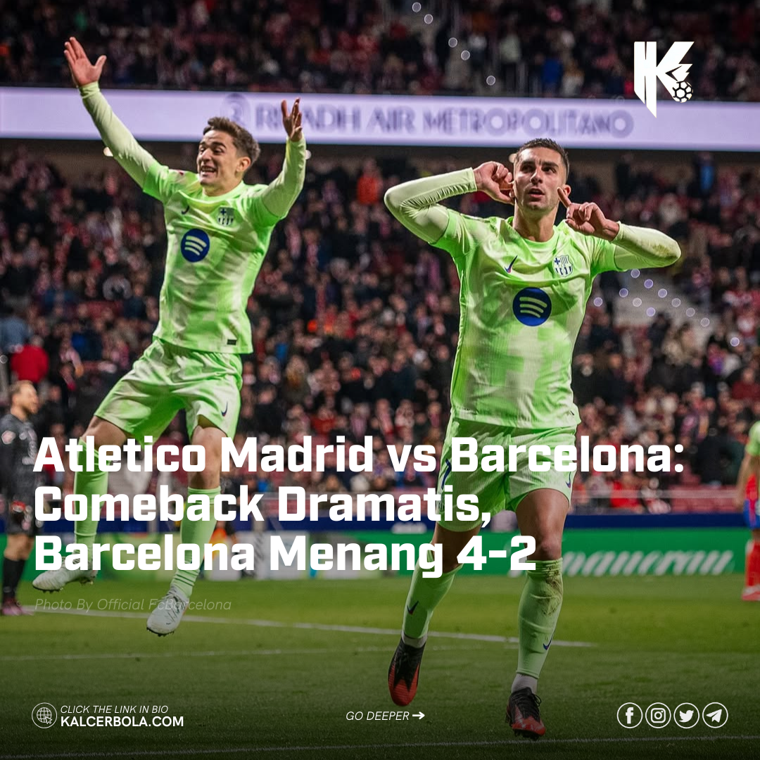 Atletico Madrid vs Barcelona: Comeback Gemilang, Barca Menang 4-2!