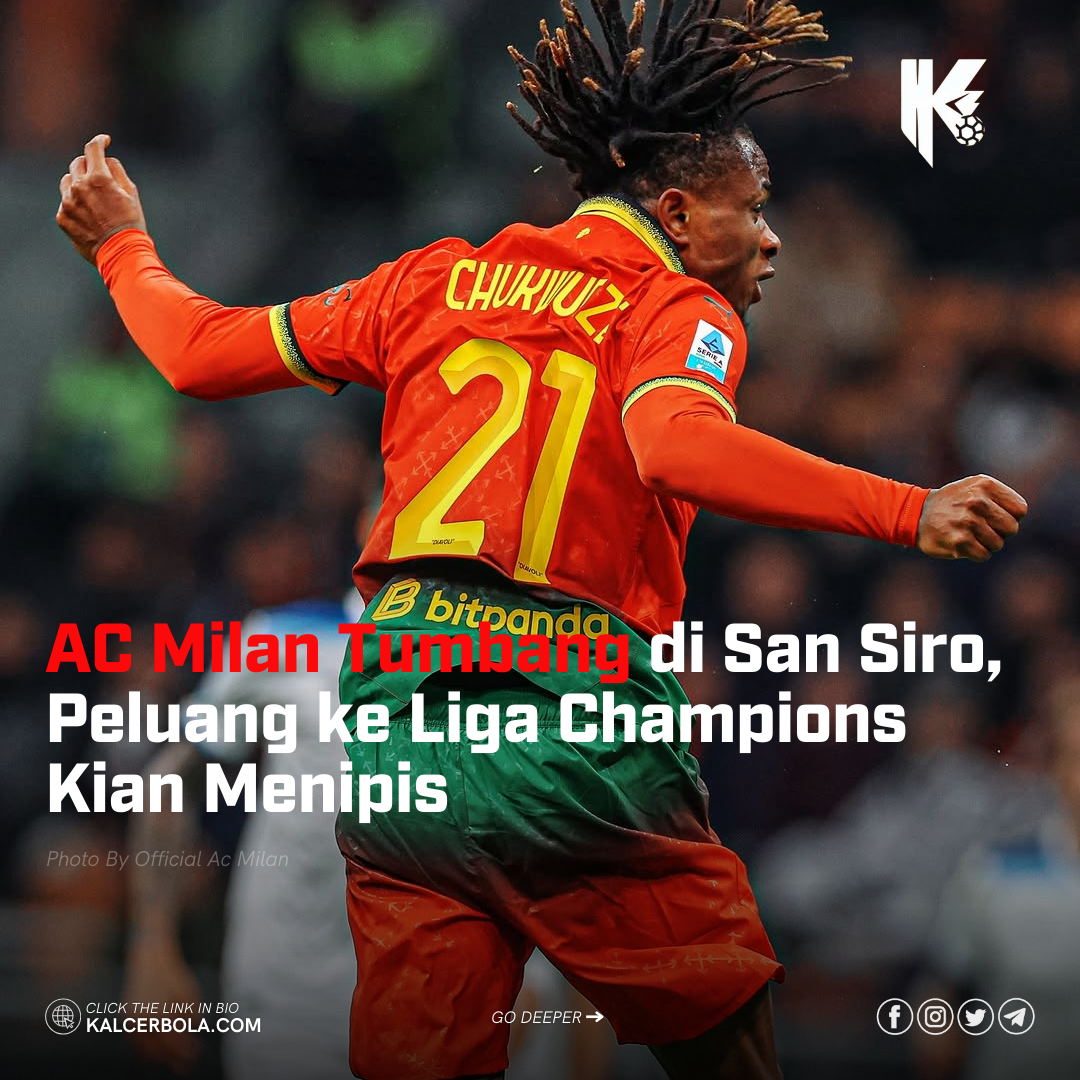 AC Milan Tumbang di San Siro, Peluang ke Liga Champions Kian Menipis