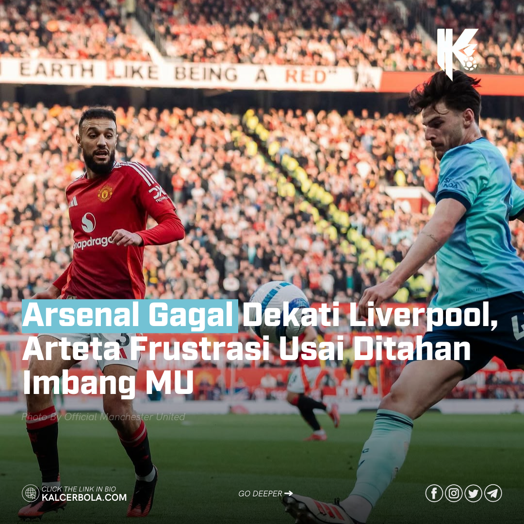 Arsenal Gagal Dekati Liverpool, Arteta Frustrasi Usai Ditahan Imbang MU