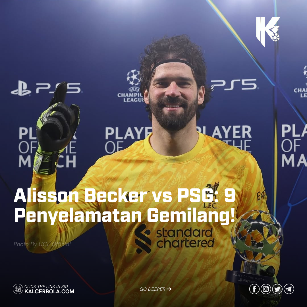 Alisson Becker vs PSG: 9 Penyelamatan Gemilang!