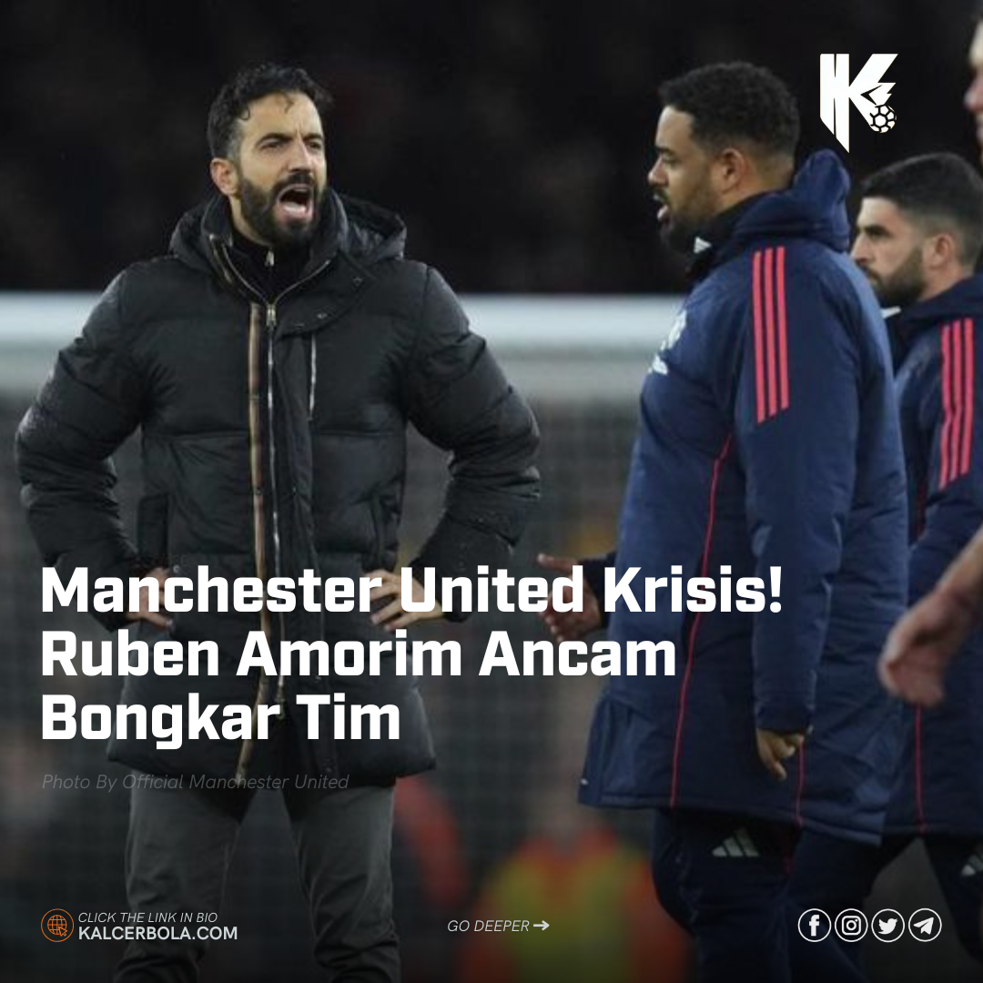 Manchester United Krisis! Ruben Amorim Ancam Bongkar Tim