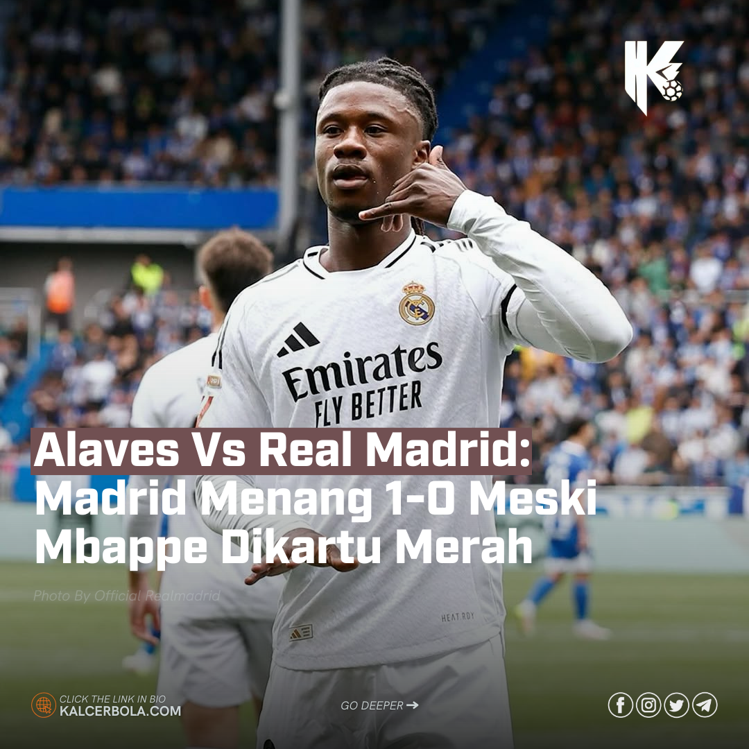 Alaves Vs Real Madrid: Madrid Menang 1-0 Meski Mbappe Dikartu Merah