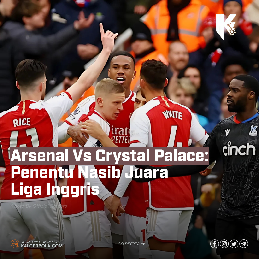 Arsenal Vs Crystal Palace: Penentu Nasib Juara Liga Inggris