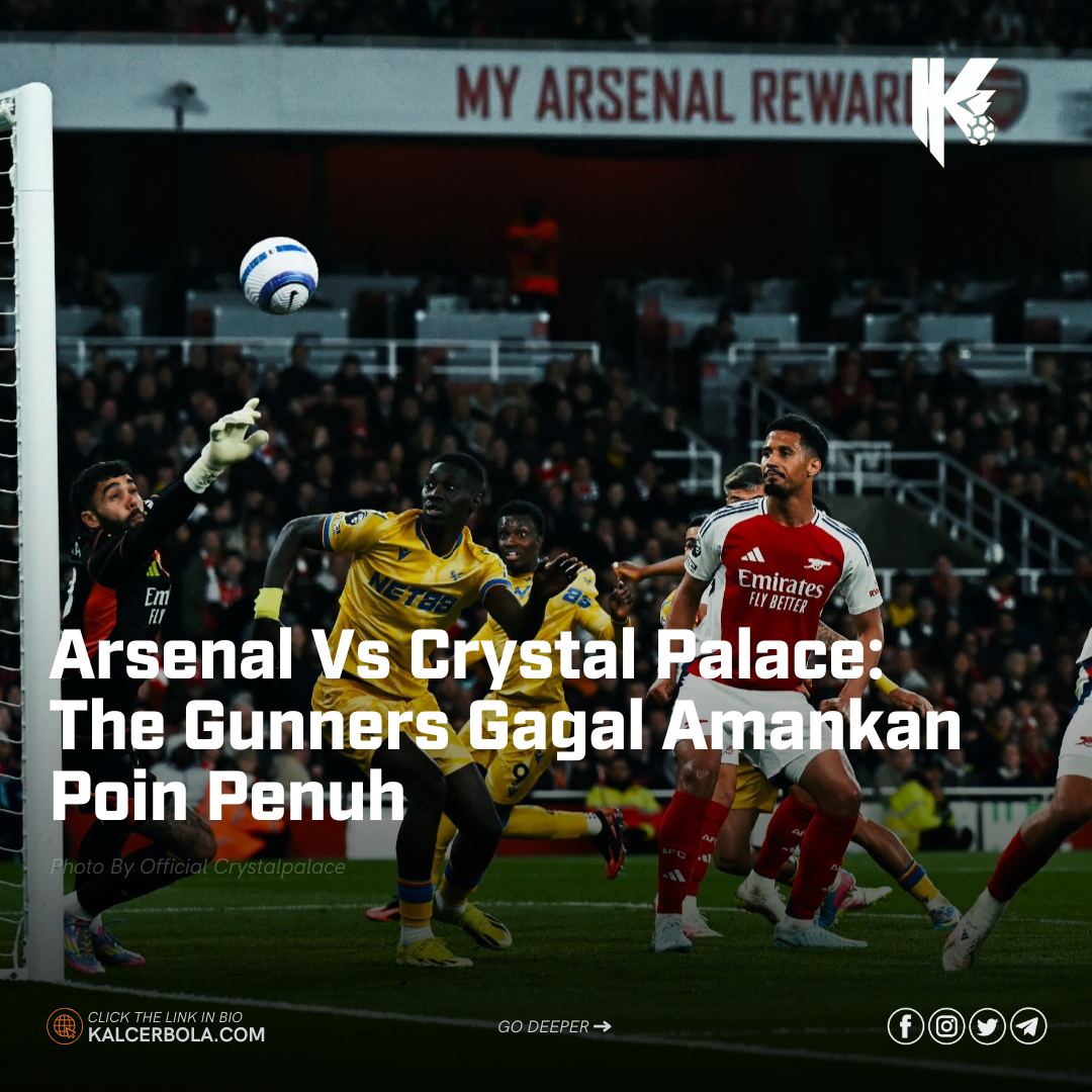 Arsenal Vs Crystal Palace: The Gunners Gagal Amankan Poin Penuh