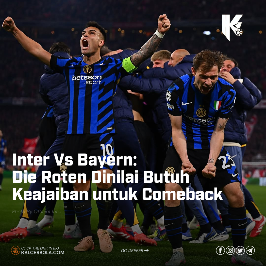 Inter Vs Bayern: Die Roten Dinilai Butuh Keajaiban untuk Comeback