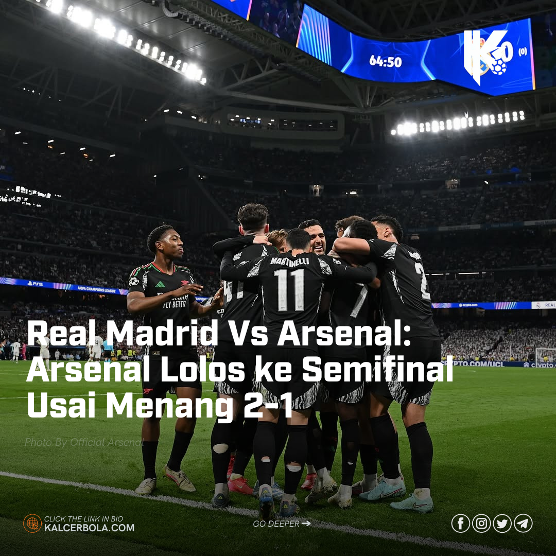 Real Madrid Vs Arsenal: Arsenal Lolos ke Semifinal Usai Menang 2-1