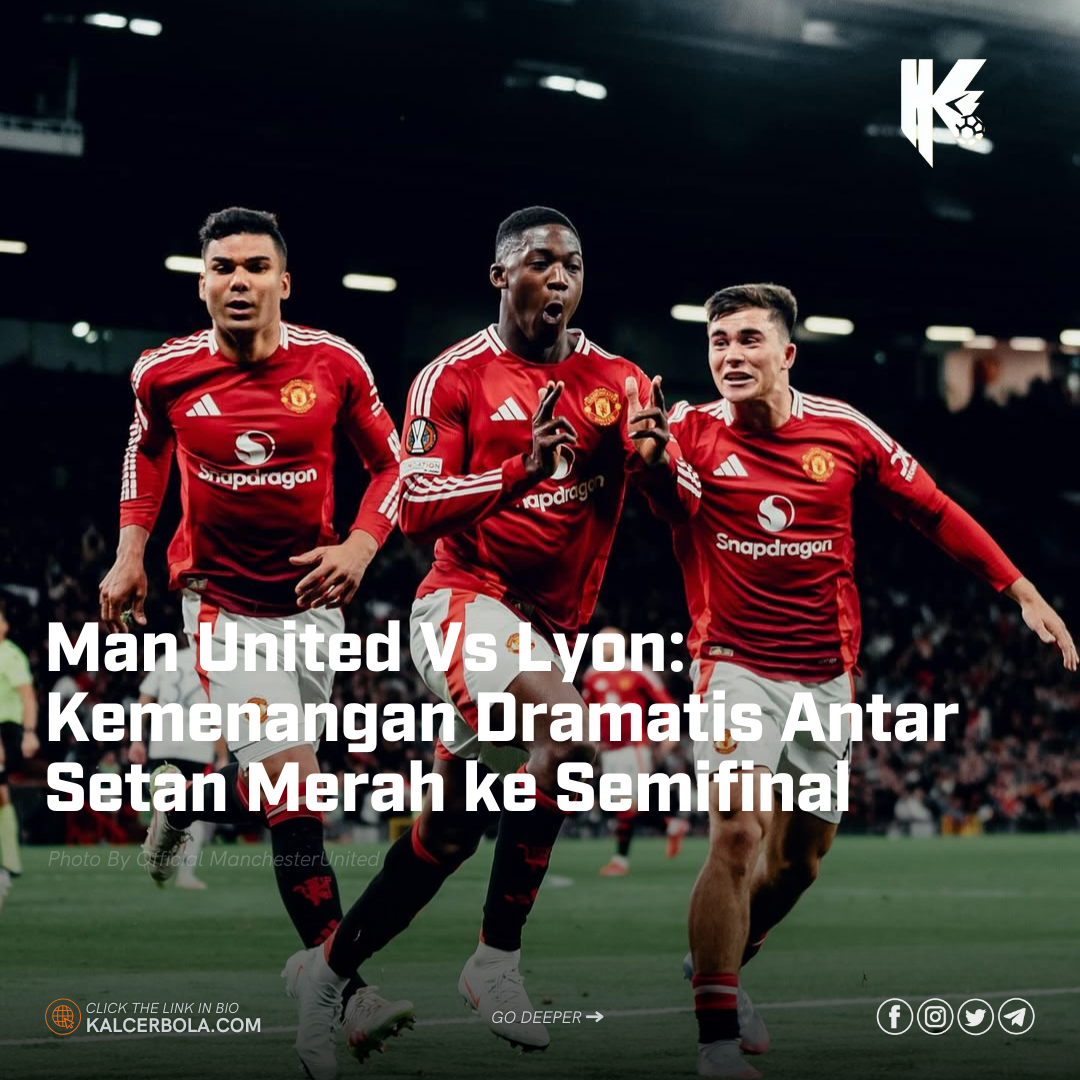 Man United Vs Lyon: Kemenangan Dramatis Antar Setan Merah ke Semifinal