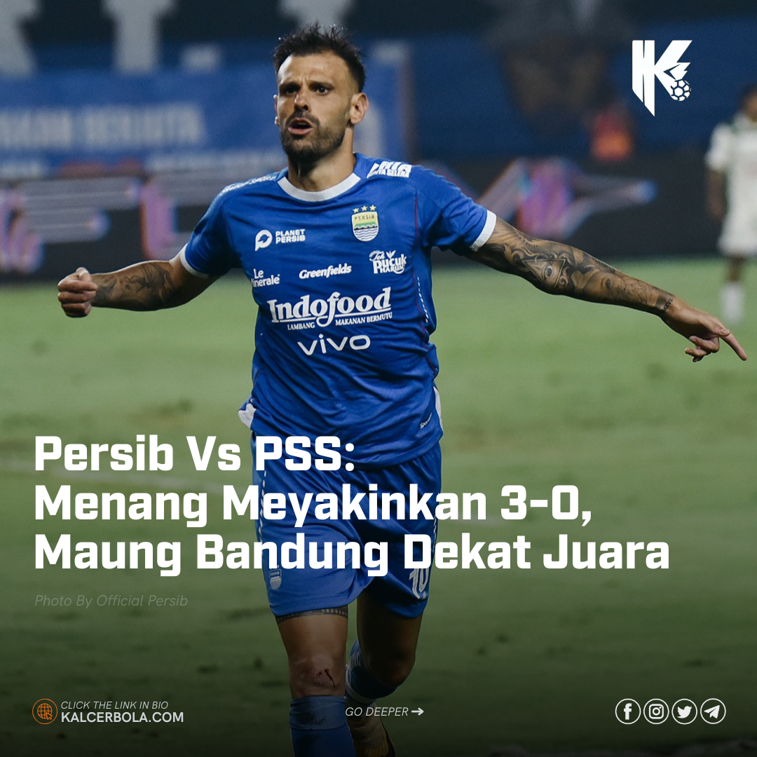 Persib Vs PSS: Menang Meyakinkan 3-0, Maung Bandung Dekat Juara