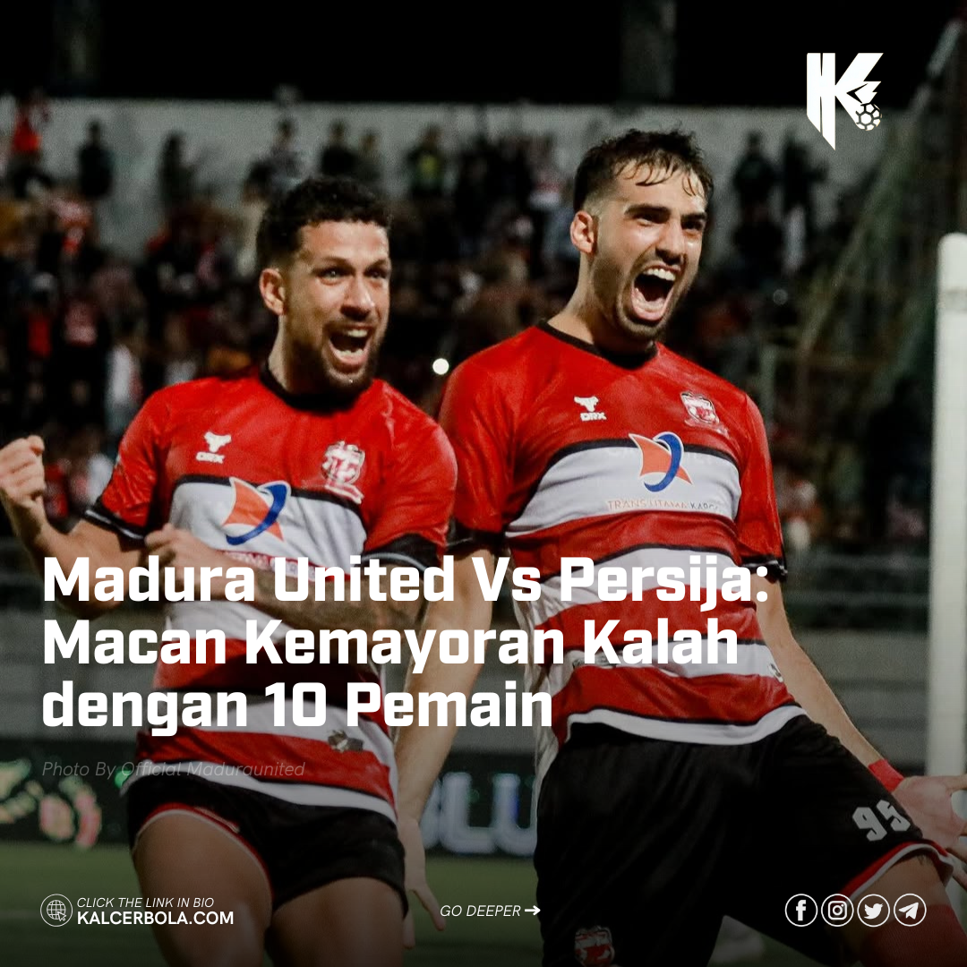 Madura United Vs Persija: Macan Kemayoran Kalah dengan 10 Pemain