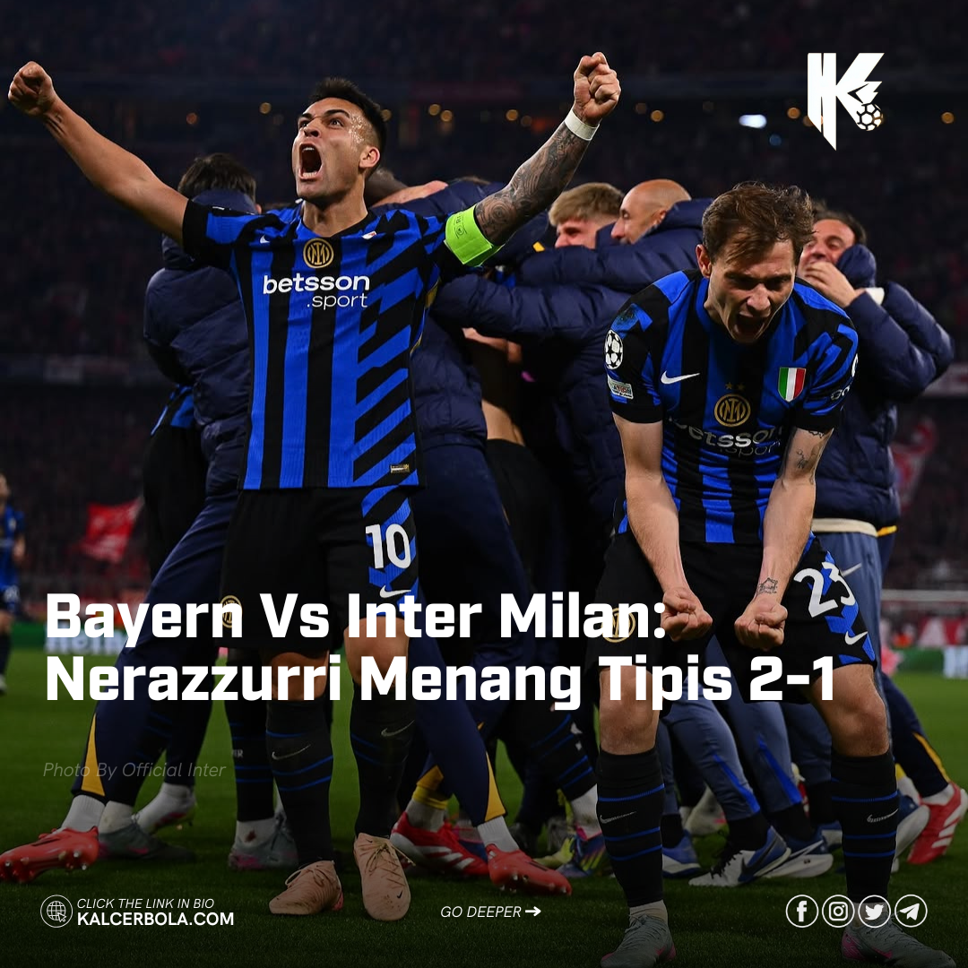 Bayern Vs Inter Milan: Nerazzurri Menang Tipis 2-1