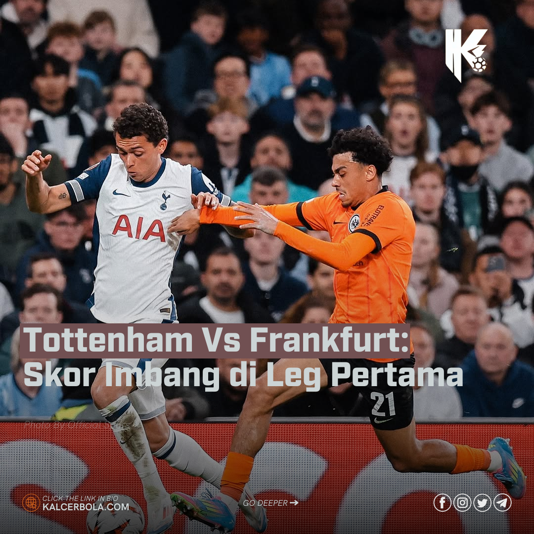 Tottenham Vs Frankfurt: Skor Imbang di Leg Pertama