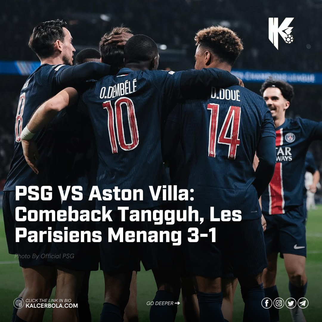PSG VS Aston Villa: Comeback Tangguh, Les Parisiens Menang 3-1