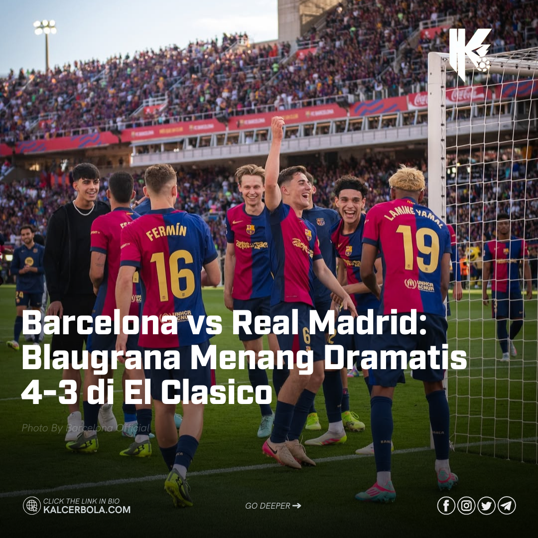 Barcelona vs Real Madrid: Blaugrana Menang Dramatis 4-3 di El Clasico