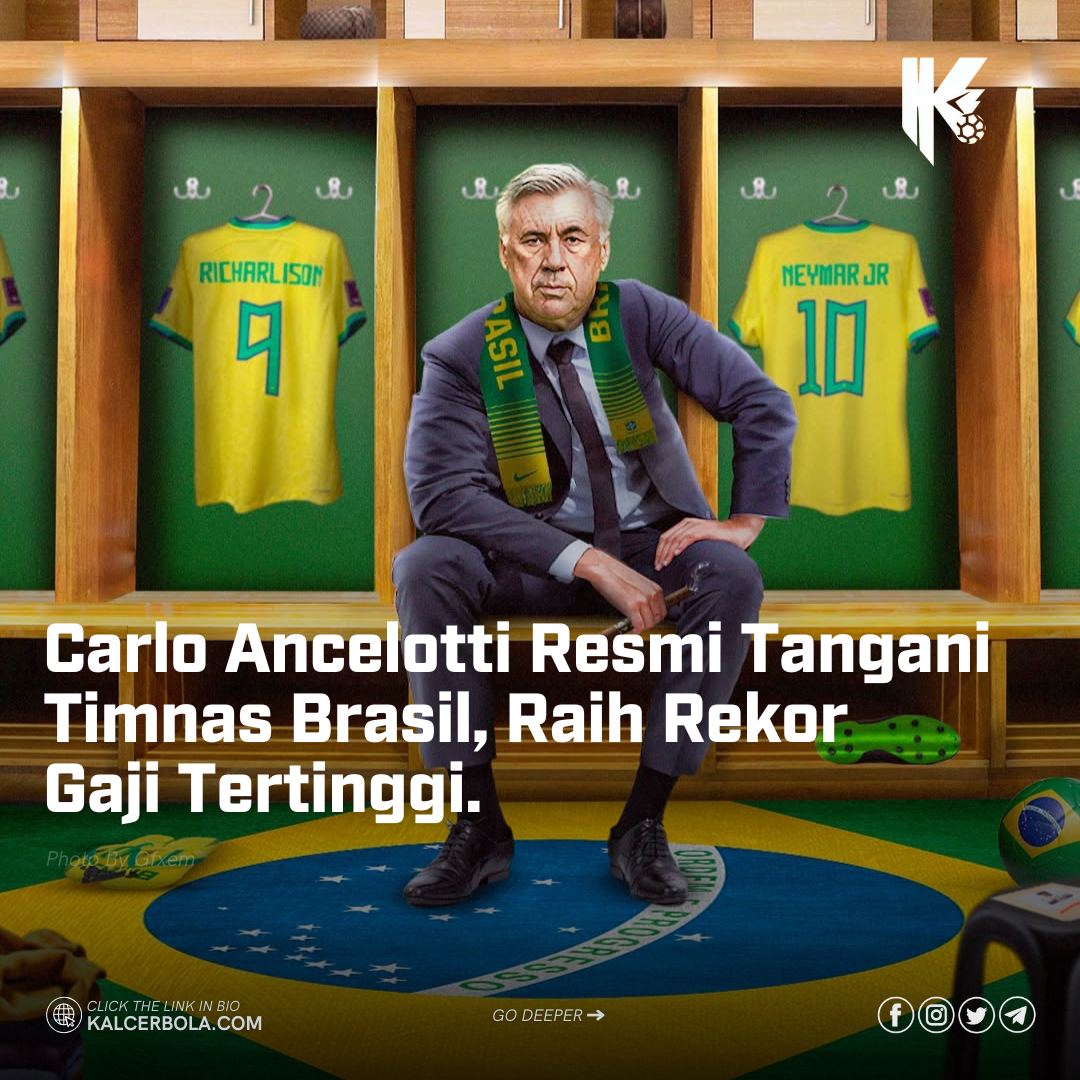 Carlo Ancelotti Resmi Tangani Timnas Brasil, Raih Rekor Gaji Tertinggi.