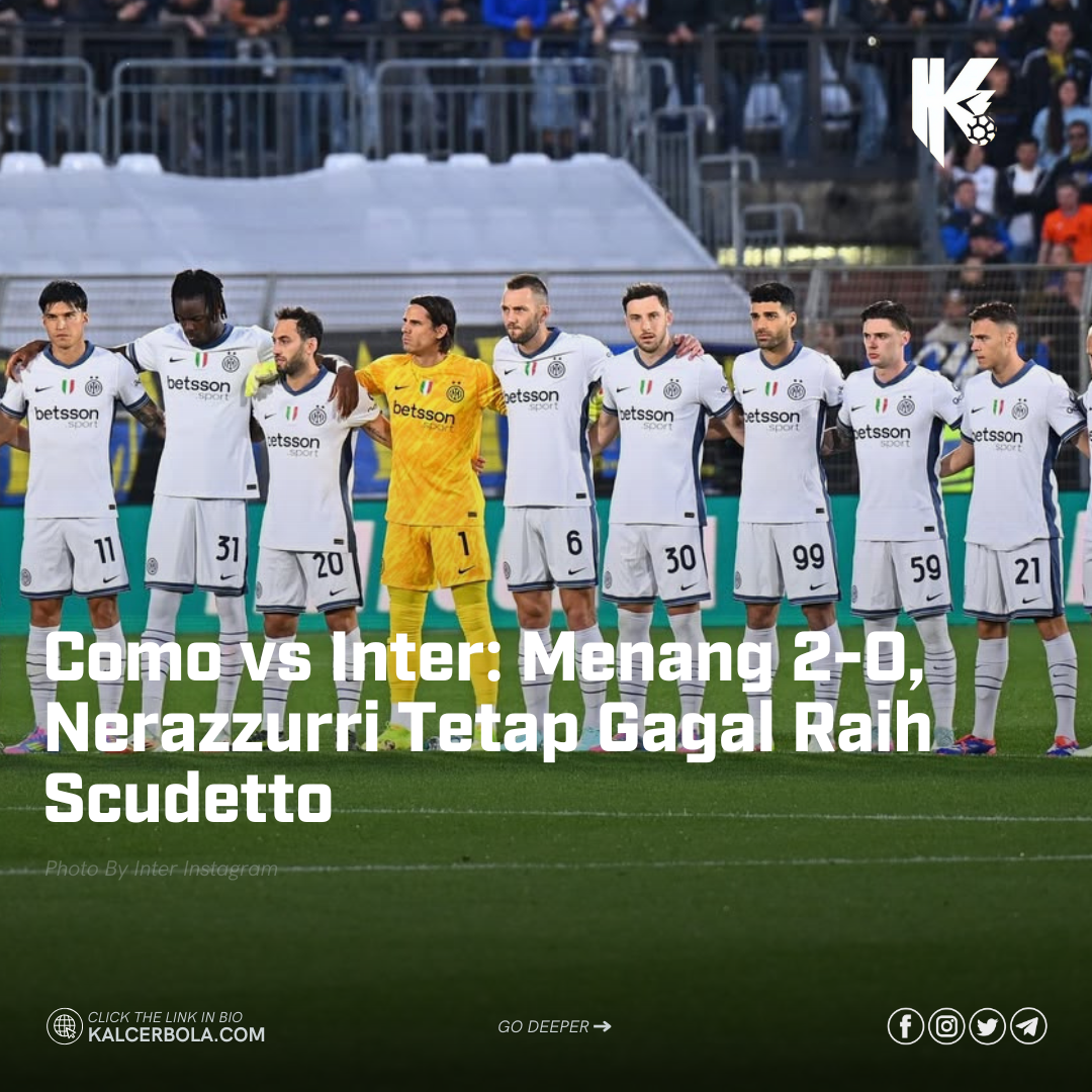 Como vs Inter: Menang 2-0, Nerazzuri Tetap Gagal Raih Scudetto