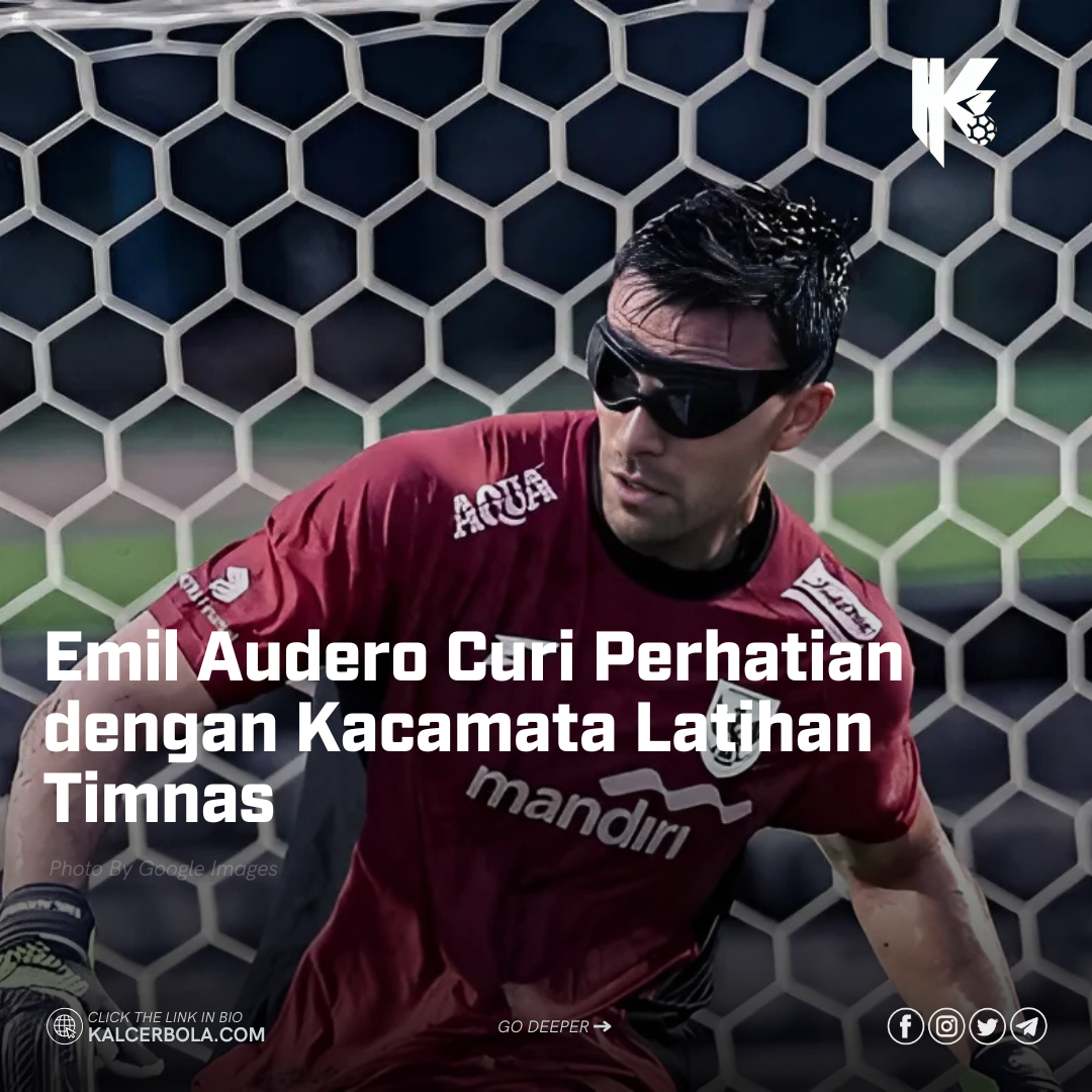 Emil Audero Curi Perhatian dengan Kacamata Latihan Timnas