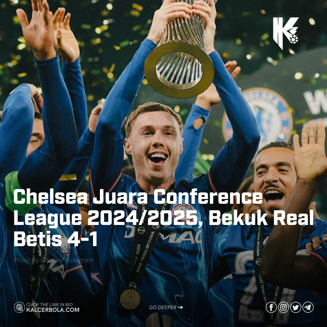 Chelsea Juara Conference League 2024/2025, Bekuk Real Betis 4-1