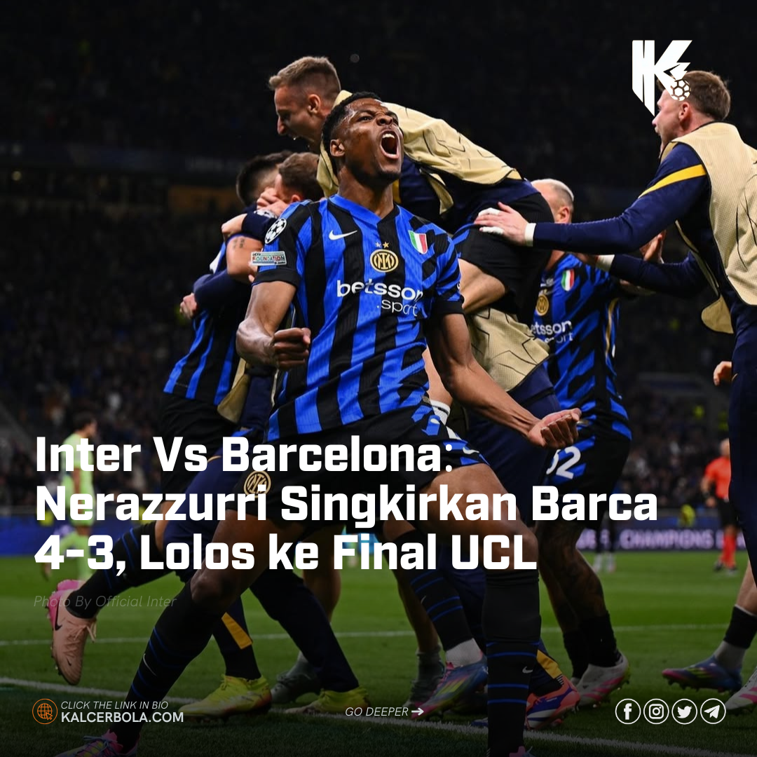 Inter Vs Barcelona: Nerazzurri Singkirkan Barca 4-3, Lolos ke Final UCL