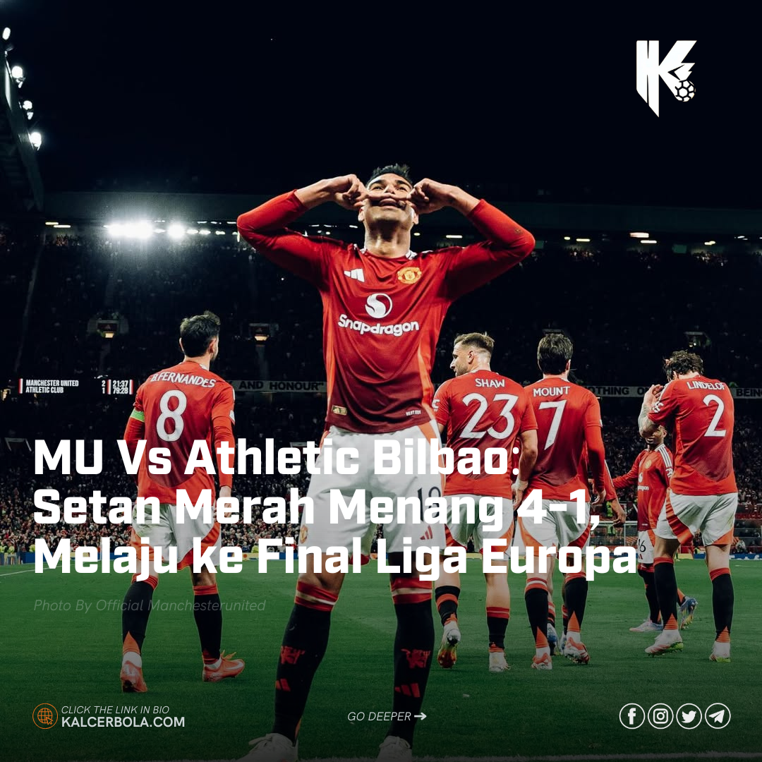 MU Vs Athletic Bilbao: Setan Merah Menang 4-1, Melaju ke Final Liga Europa