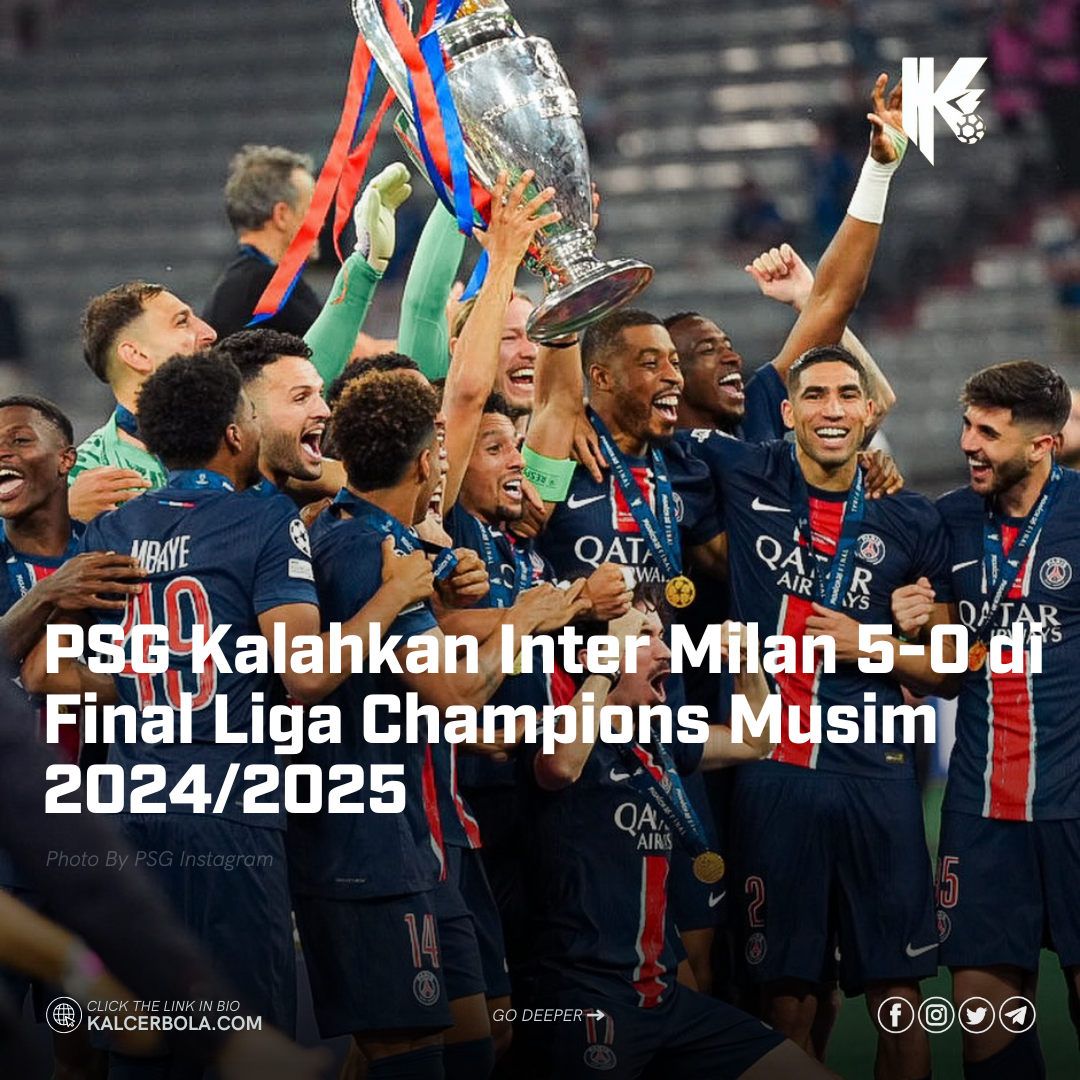 PSG Kalahkan Inter Milan 5-0 di Final Liga Champions