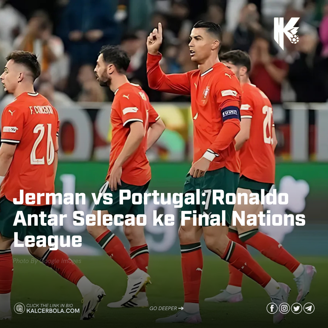 Jerman vs Portugal: Ronaldo Antar Selecao ke Final Nations League