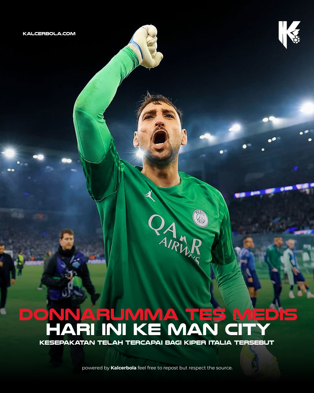 Donnarumma Gabung Man City: Tes Medis Dilakukan Hari ini