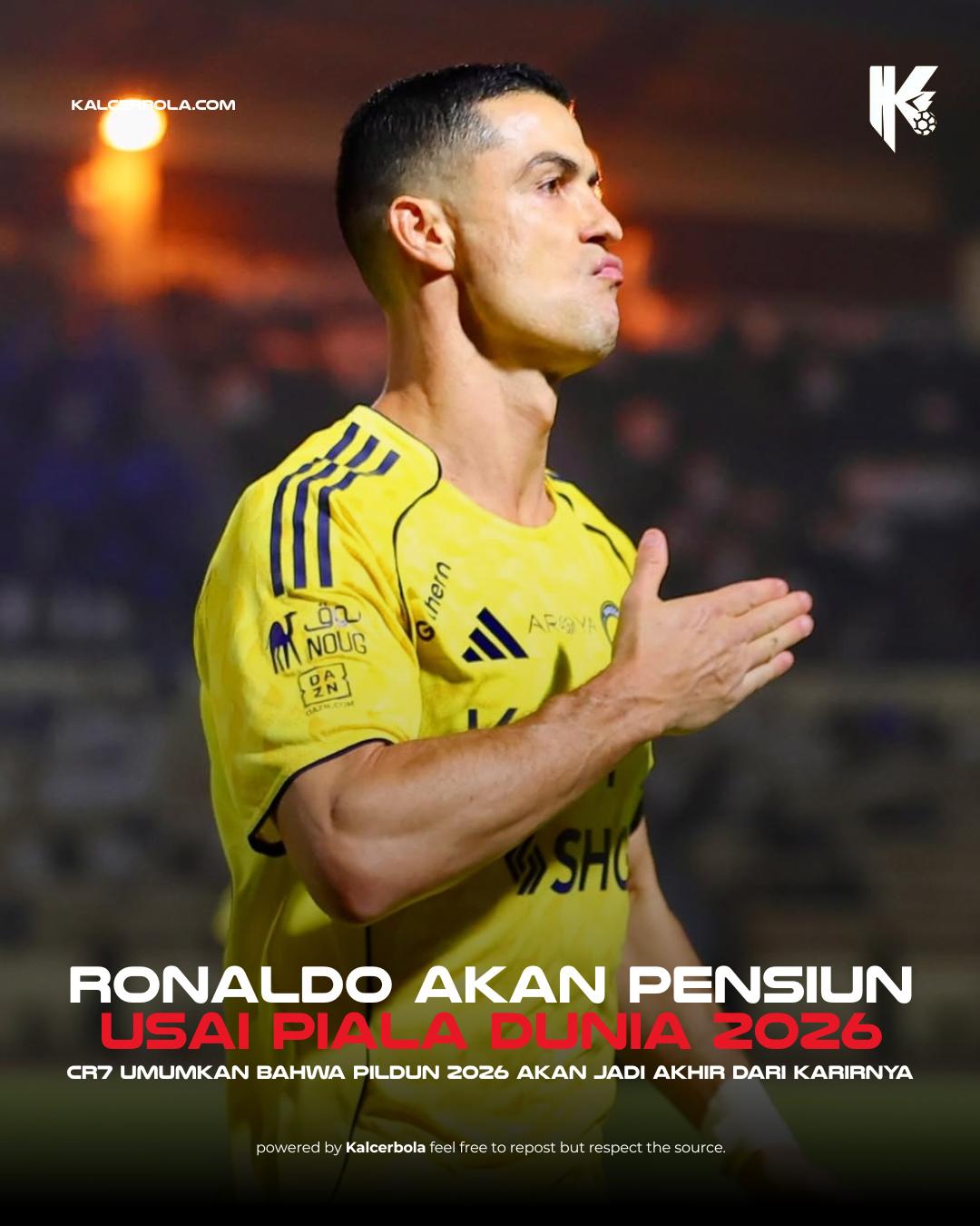 Cristiano Ronaldo: “Piala Dunia 2026 Akan Jadi Akhir dari Karirku”