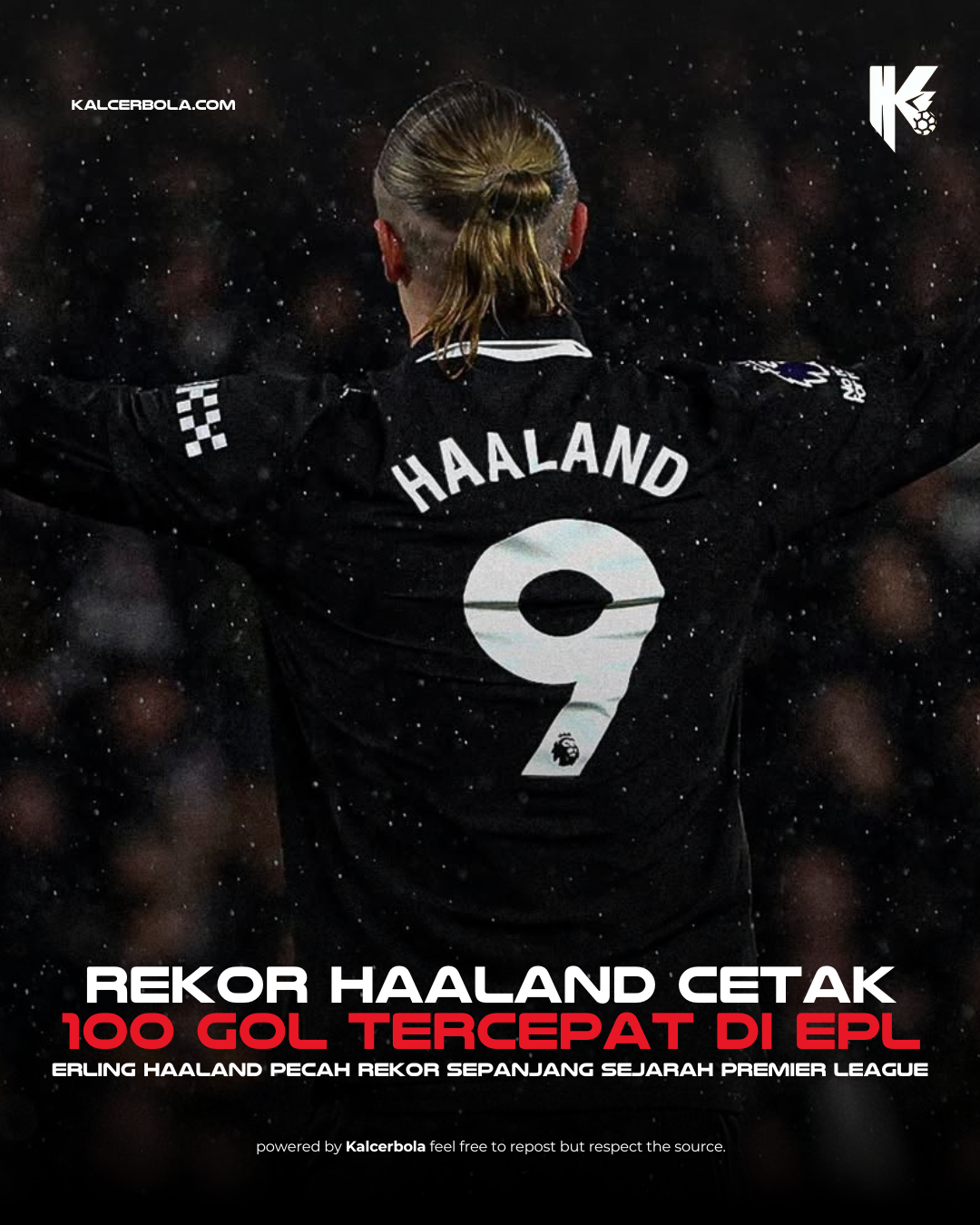 Erling Haaland Pemain Tercepat Cetak 100 Gol Premier League