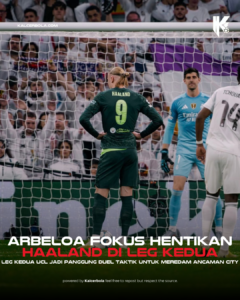 Arbeloa Siapkan Taktik Redam Haaland di Leg Kedua UCL